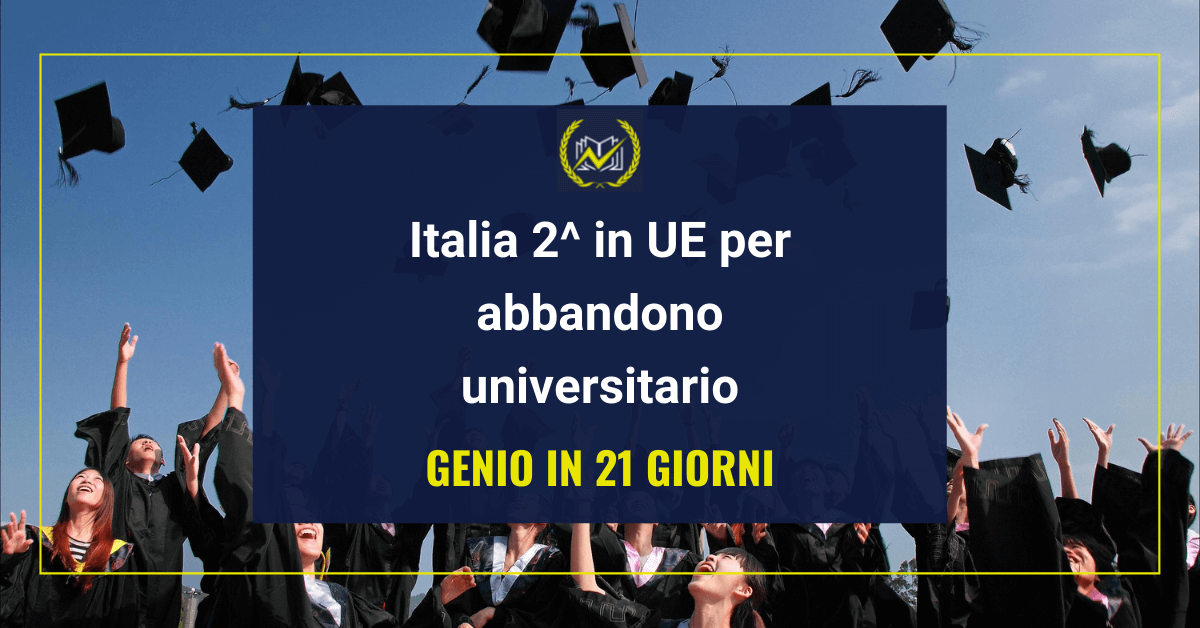 Genio in 21 giorni denuncia Italia seconda in UE per abbandono universitario Genio in 21 giorni